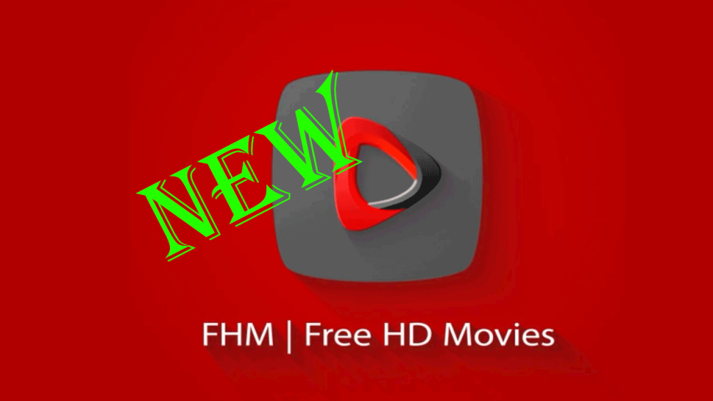 FHM Free HD Movies APK Latest 2020 Android